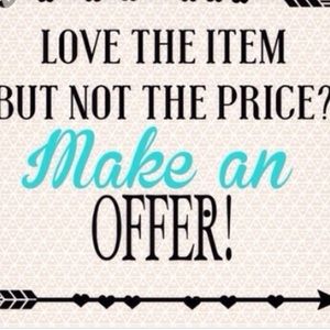 Make me a reasonable offer!!:)